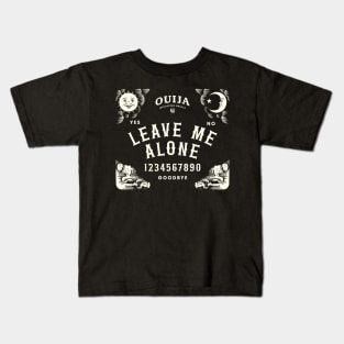 Ouija Board Leave Me Alone Sarcastic Design Kids T-Shirt